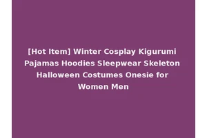 [Hot Item] Winter Cosplay Kigurumi Pajamas Hoodies Sleepwear Skeleton Halloween Costumes Onesie for Women Men