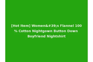 [Hot Item] Women's Flannel 100% Cotton Nightgown Button Down Boyfriend Nightshirt