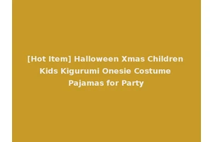 [Hot Item] Halloween Xmas Children Kids Kigurumi Onesie Costume Pajamas for Party