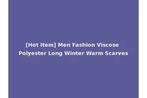 [Hot Item] Men Fashion Viscose Polyester Long Winter Warm Scarves