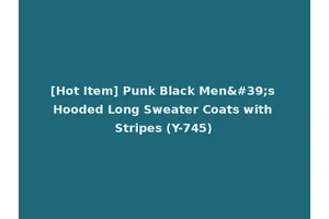 [Hot Item] Punk Black Men's Hooded Long Sweater Coats with Stripes (Y-745)