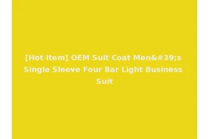 [Hot Item] OEM Suit Coat Men's Single Sleeve Four Bar Light Business Suit