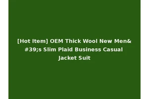 [Hot Item] OEM Thick Wool New Men's Slim Plaid Business Casual Jacket Suit
