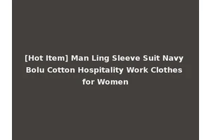 [Hot Item] Man Ling Sleeve Suit Navy Bolu Cotton Hospitality Work Clothes for Women