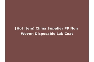 [Hot Item] China Supplier PP Non Woven Disposable Lab Coat