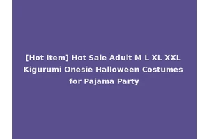 [Hot Item] Hot Sale Adult M L XL XXL Kigurumi Onesie Halloween Costumes for Pajama Party