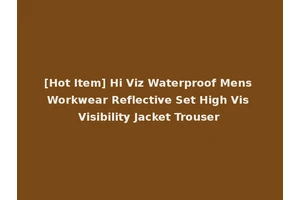 [Hot Item] Hi Viz Waterproof Mens Workwear Reflective Set High Vis Visibility Jacket Trouser