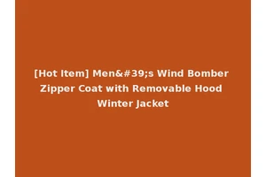 [Hot Item] Men's Wind Bomber Zipper Coat with Removable Hood Winter Jacket