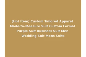 [Hot Item] Custom Tailored Apparel Made-to-Measure Suit Custom Formal Purple Suit Business Suit Men Wedding Suit Mens Suits