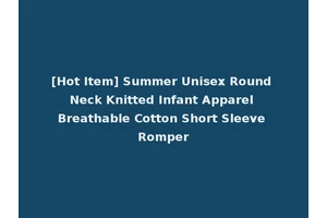 [Hot Item] Summer Unisex Round Neck Knitted Infant Apparel Breathable Cotton Short Sleeve Romper