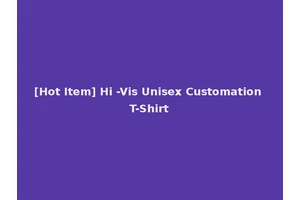 [Hot Item] Hi -Vis Unisex Customation T-Shirt