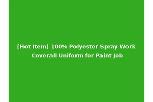 [Hot Item] 100% Polyester Spray Work Coverall Uniform for Paint Job