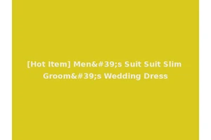 [Hot Item] Men's Suit Suit Slim Groom's Wedding Dress