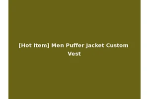 [Hot Item] Men Puffer Jacket Custom Vest