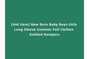 [Hot Item] New Born Baby Boys Girls Long Sleeve Summer Fall Clothes Knitted Rompers