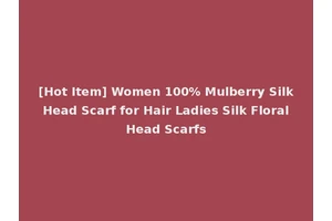 [Hot Item] Women 100% Mulberry Silk Head Scarf for Hair Ladies Silk Floral Head Scarfs
