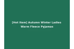 [Hot Item] Autumn Winter Ladies Warm Fleece Pyjamas