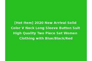 [Hot Item] 2020 New Arrival Solid Color V Neck Long Sleeve Button Suit High Quality Two Piece Set Women Clothing with Blue/Black/Red