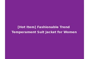 [Hot Item] Fashionable Trend Temperament Suit Jacket for Women