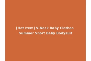 [Hot Item] V-Neck Baby Clothes Summer Short Baby Bodysuit