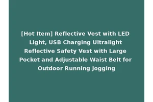 [Hot Item] Reflective Vest with LED Light, USB Charging Ultralight Reflective Safety Vest with Large Pocket and Adjustable Waist Belt for Outdoor Running Jogging