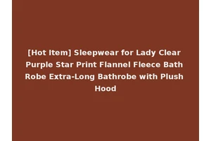 [Hot Item] Sleepwear for Lady Clear Purple Star Print Flannel Fleece Bath Robe Extra-Long Bathrobe with Plush Hood
