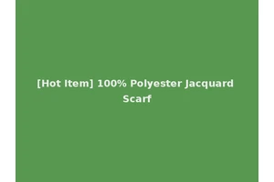 [Hot Item] 100% Polyester Jacquard Scarf