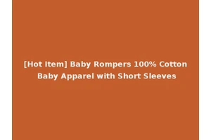 [Hot Item] Baby Rompers 100% Cotton Baby Apparel with Short Sleeves