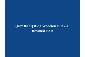 [Hot Item] Kids Wooden Buckle Braided Belt