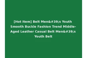 [Hot Item] Belt Men's Youth Smooth Buckle Fashion Trend Middle-Aged Leather Casual Belt Men's Youth Belt