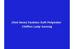[Hot Item] Fashion Soft Polyester Chiffon Lady Sarong