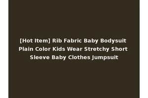 [Hot Item] Rib Fabric Baby Bodysuit Plain Color Kids Wear Stretchy Short Sleeve Baby Clothes Jumpsuit