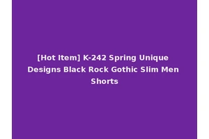 [Hot Item] K-242 Spring Unique Designs Black Rock Gothic Slim Men Shorts