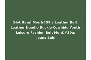 [Hot Item] Men's Leather Belt Leather Needle Buckle Cowhide Youth Leisure Fashion Belt Men's Jeans Belt