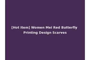 [Hot Item] Women Mei Red Butterfly Printing Design Scarves