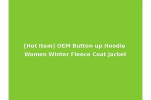 [Hot Item] OEM Button up Hoodie Women Winter Fleece Coat Jacket