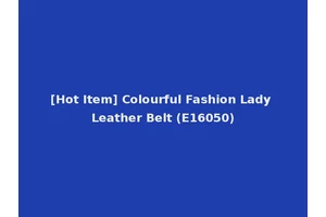[Hot Item] Colourful Fashion Lady Leather Belt (E16050)