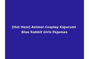 [Hot Item] Animal Cosplay Kigurumi Blue Rabbit Girls Pajamas