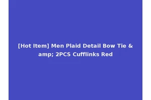 [Hot Item] Men Plaid Detail Bow Tie &amp; 2PCS Cufflinks Red