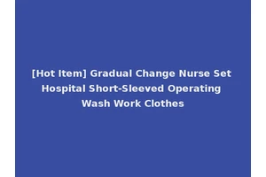 [Hot Item] Gradual Change Nurse Set Hospital Short-Sleeved Operating Wash Work Clothes