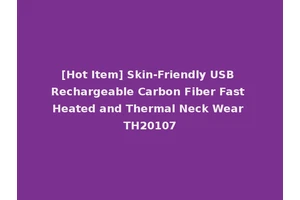 [Hot Item] Skin-Friendly USB Rechargeable Carbon Fiber Fast Heated and Thermal Neck Wear TH20107