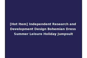[Hot Item] Independent Research and Development Design Bohemian Dress Summer Leisure Holiday Jumpsuit