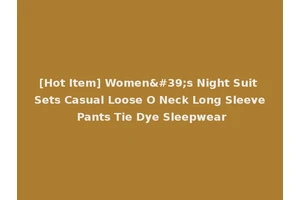 [Hot Item] Women's Night Suit Sets Casual Loose O Neck Long Sleeve Pants Tie Dye Sleepwear
