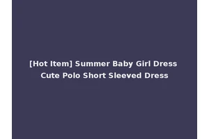 [Hot Item] Summer Baby Girl Dress Cute Polo Short Sleeved Dress