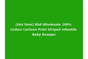 [Hot Item] Bkd Wholesale 100% Cotton Cartoon Print Striped Infantile Baby Romper