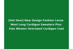 [Hot Item] New Design Fashion Loose Wool Long Cardigan Sweaters Plus Size Women Oversized Cardigan Coat