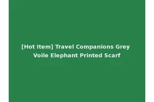 [Hot Item] Travel Companions Grey Voile Elephant Printed Scarf