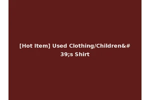 [Hot Item] Used Clothing/Children's Shirt