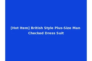[Hot Item] British Style Plus-Size Man Checked Dress Suit