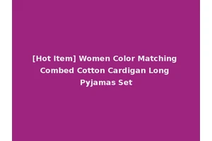 [Hot Item] Women Color Matching Combed Cotton Cardigan Long Pyjamas Set